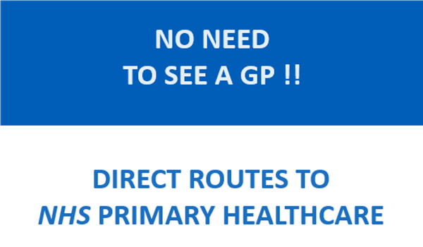 No need to see a GP - Direct Route for NHS Primary Healthcare