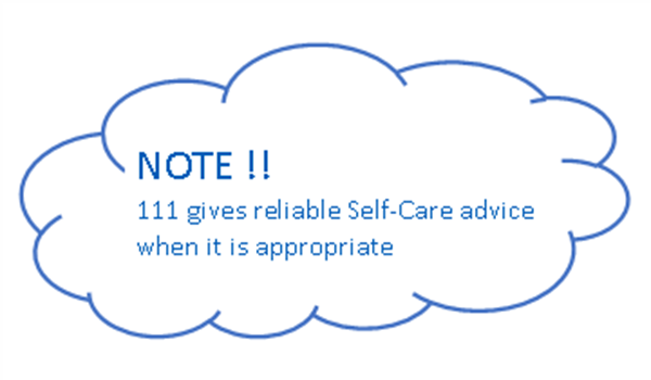 Note - NHS 111 gives self-care advice when it is appropriate